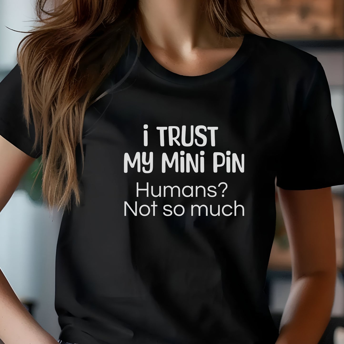 Funny Unisex Premium Tee I Trust My Mini Pin Dog Lover Gift