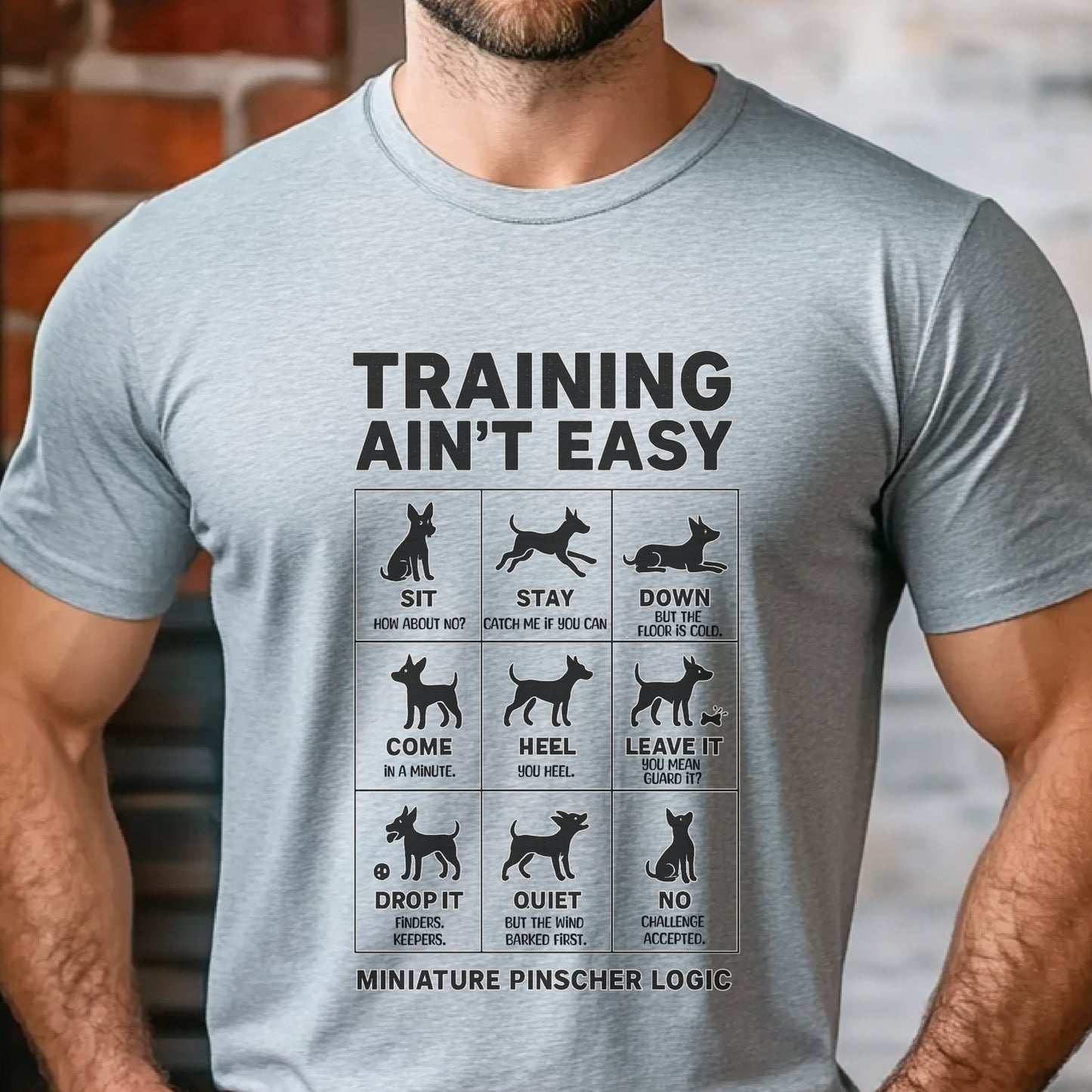 Grey "Training Ain’t Easy" Miniature Pinscher unisex t-shirt with funny dog command graphics