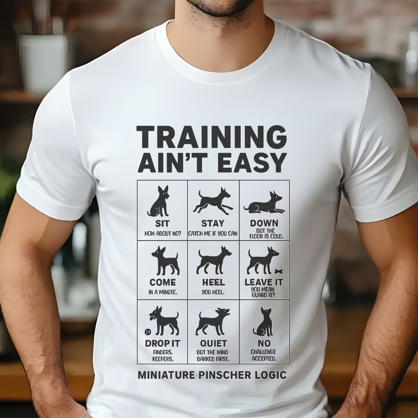 White "Training Ain’t Easy" Miniature Pinscher unisex t-shirt with funny dog command graphics