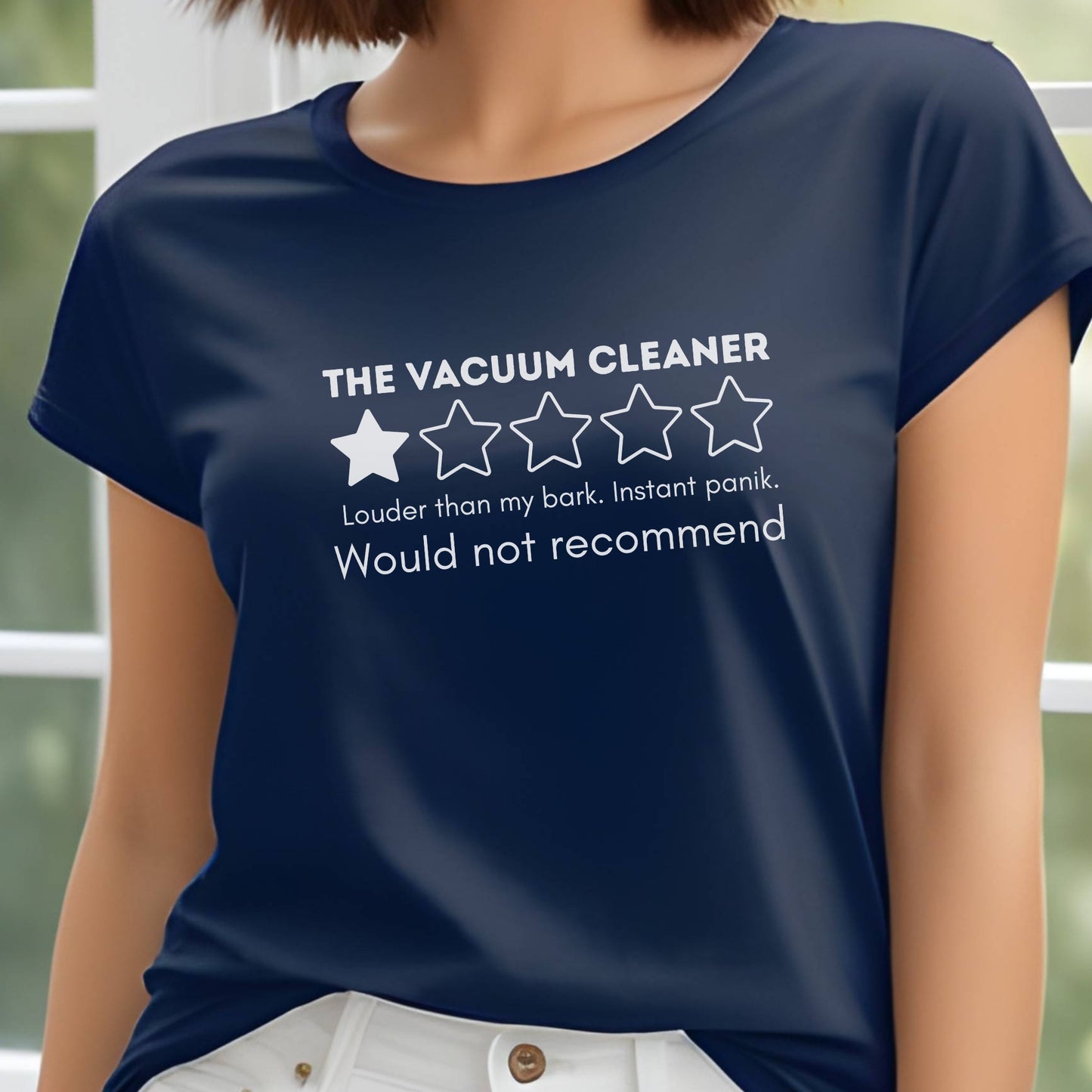 Navy t-shirt with “Vacuum Cleaner 1 Star Review” design, funny dog saying “Louder than my bark. Instant panic. Would not recommend.”