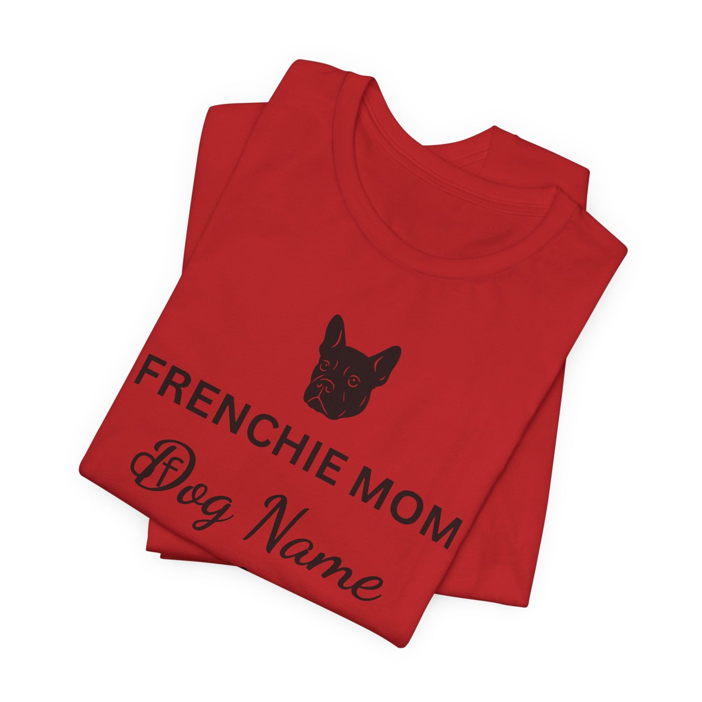 Personalized Frenchie Mom Tee