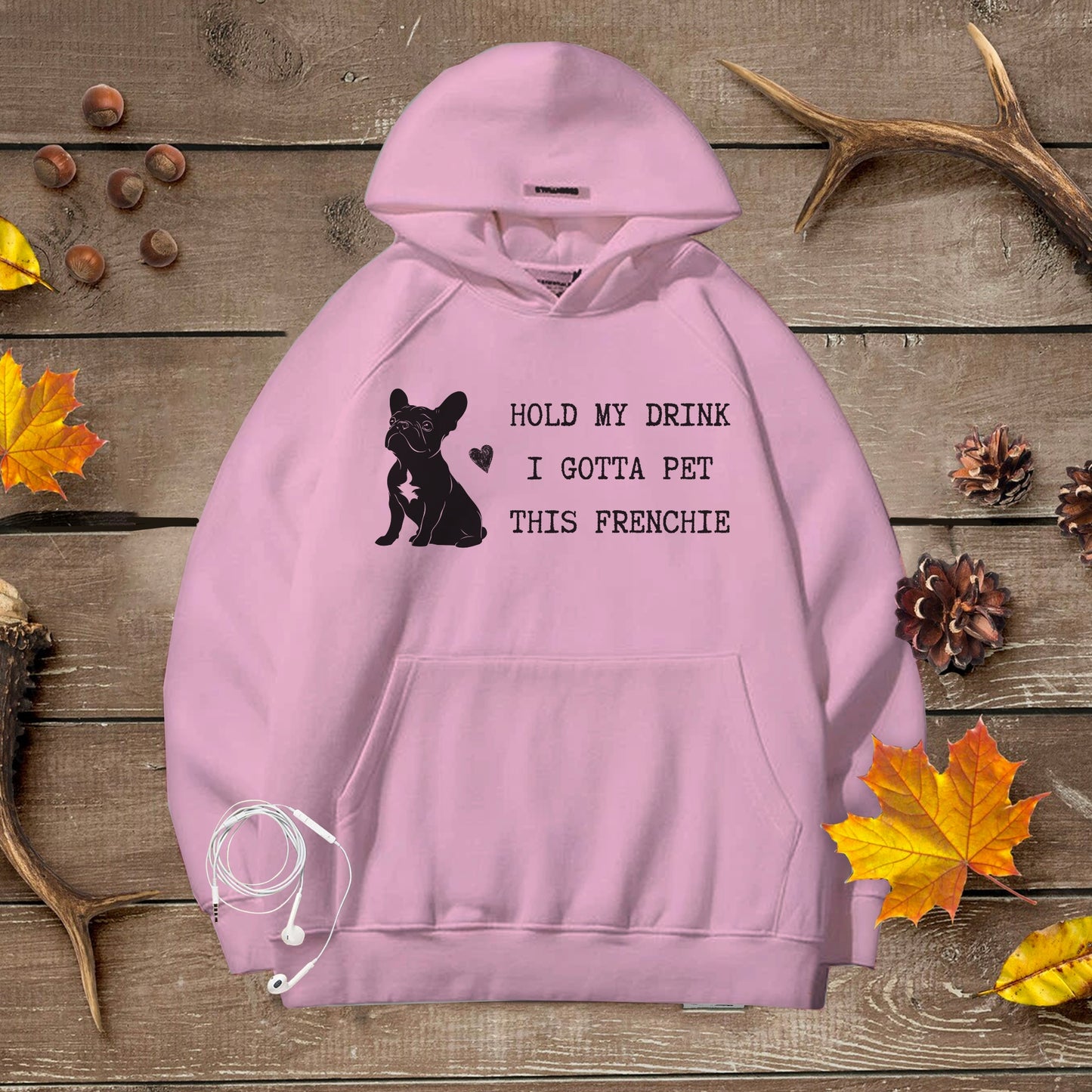 Cozy Unisex Premium Hoodie with a playful French Bulldog graphic and quote