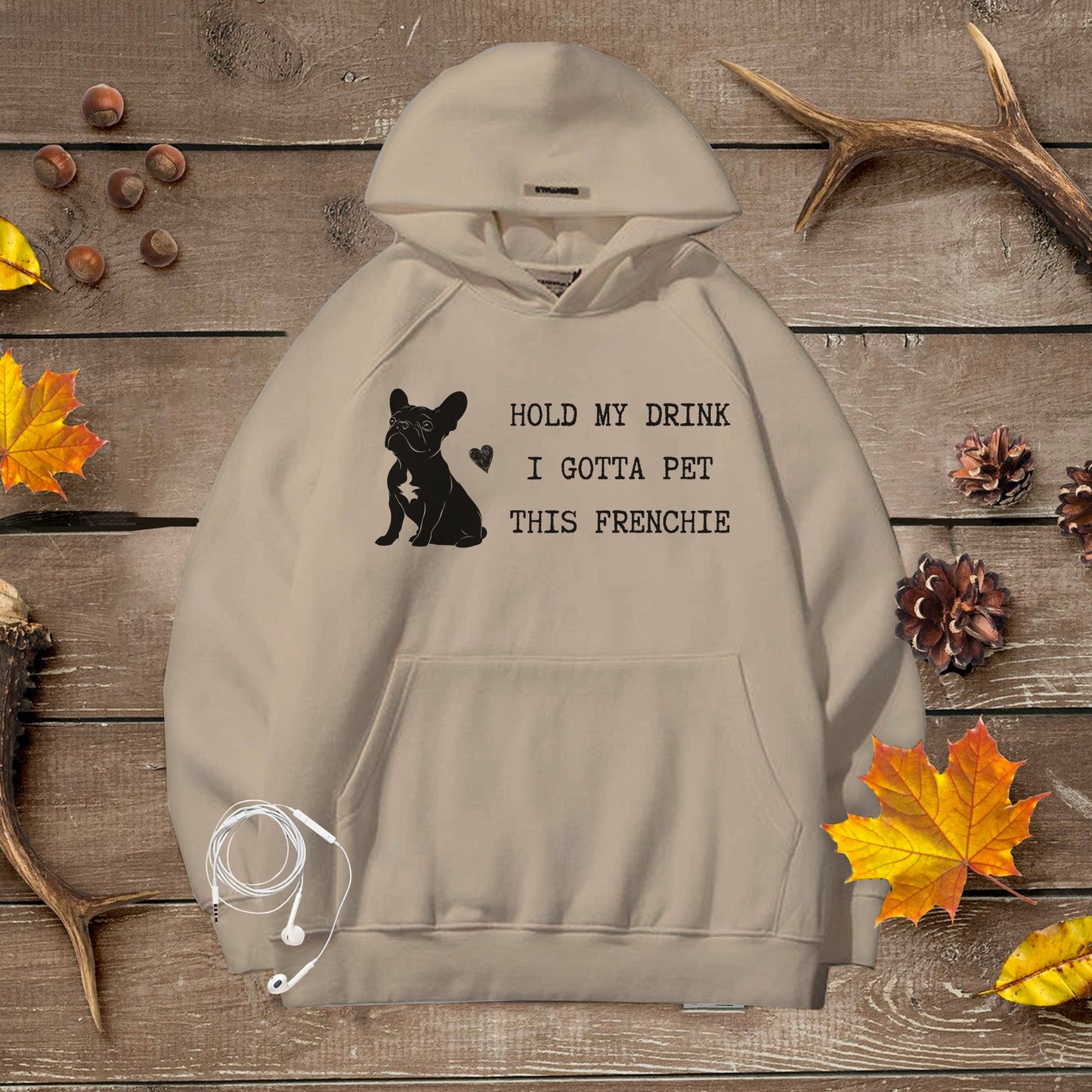 Cozy Unisex Premium Hoodie with a playful French Bulldog graphic and quote