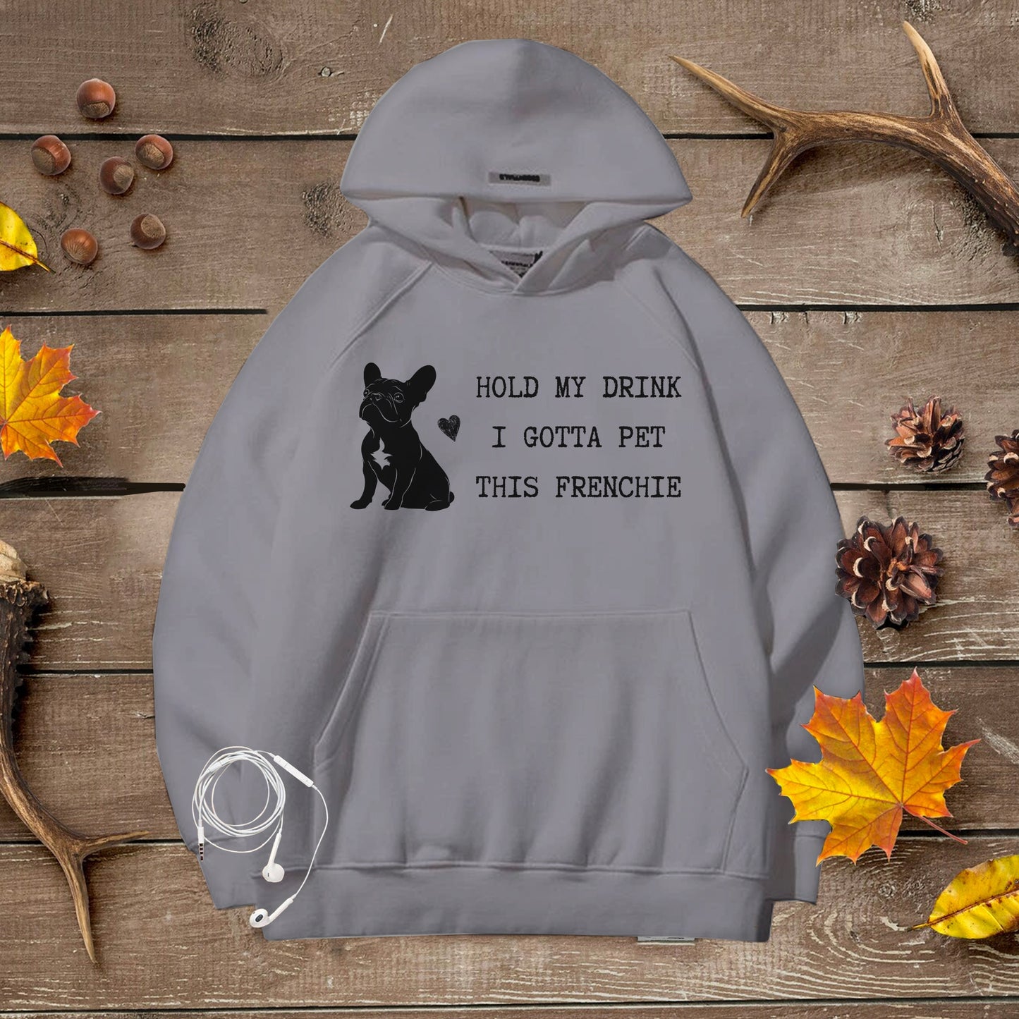 Cozy Unisex Premium Hoodie with a playful French Bulldog graphic and quote