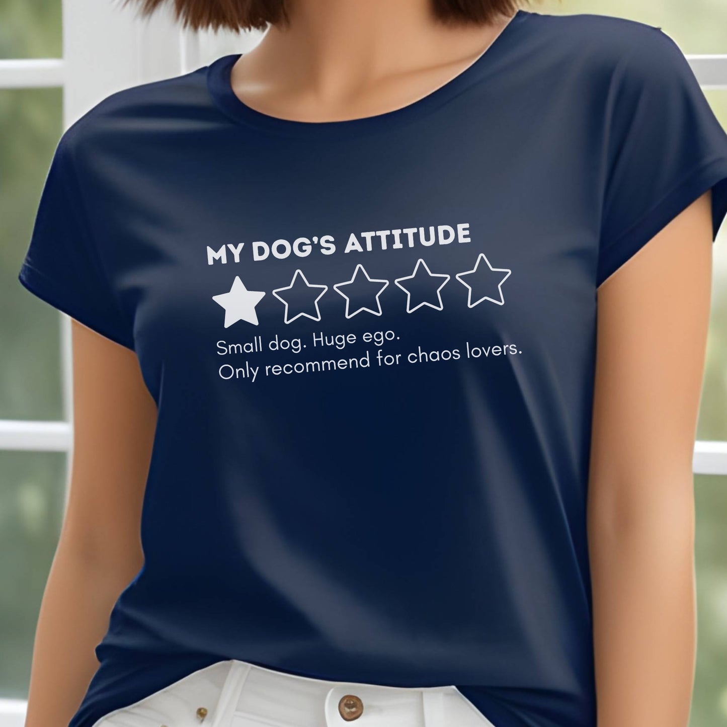 Navy blue t-shirt with “My Dog’s Attitude” 1-star review, funny quote about small dog with huge ego for chaos-loving pet owners