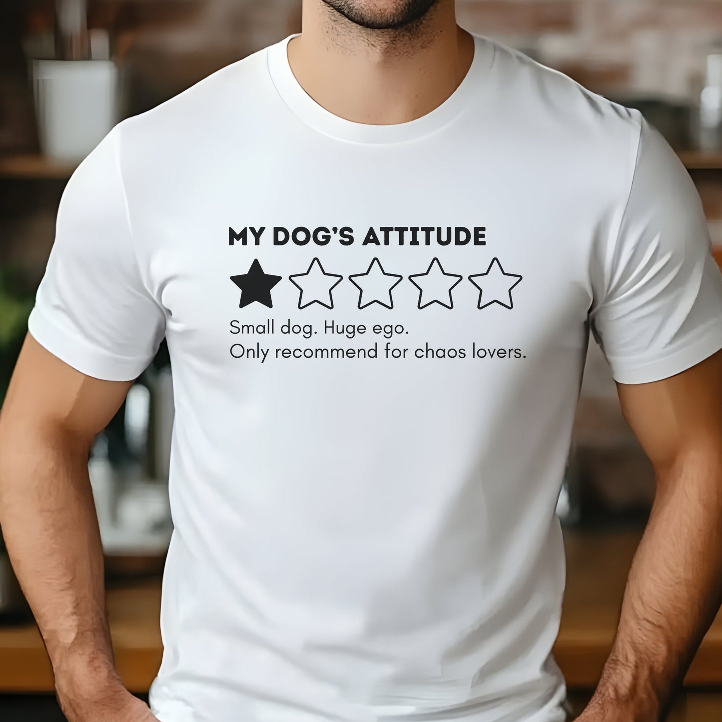 White t-shirt with “My Dog’s Attitude” 1-star review, funny quote about small dog with huge ego for chaos-loving pet owners