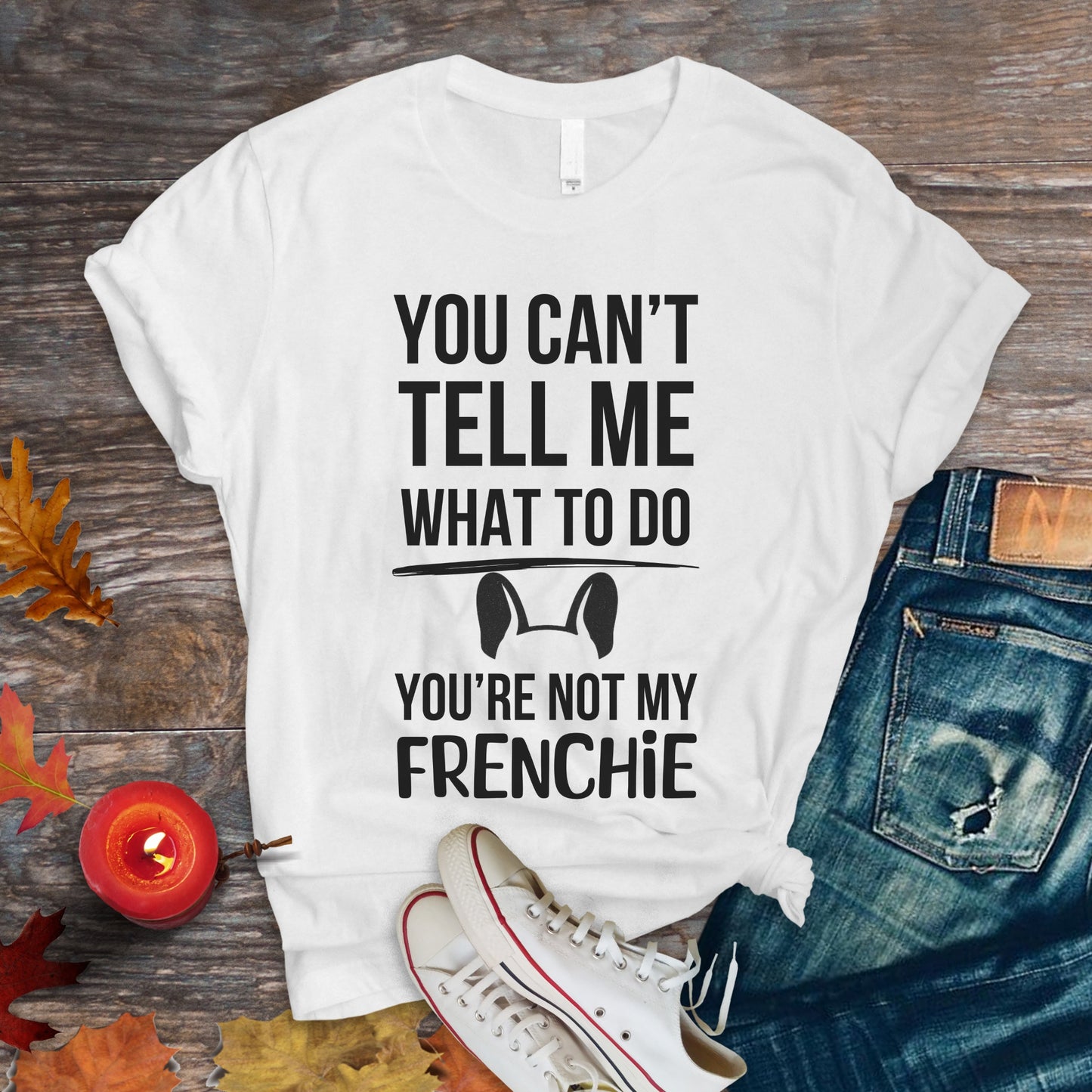 Funny French Bulldog Unisex Premium Tee You can't tell me....