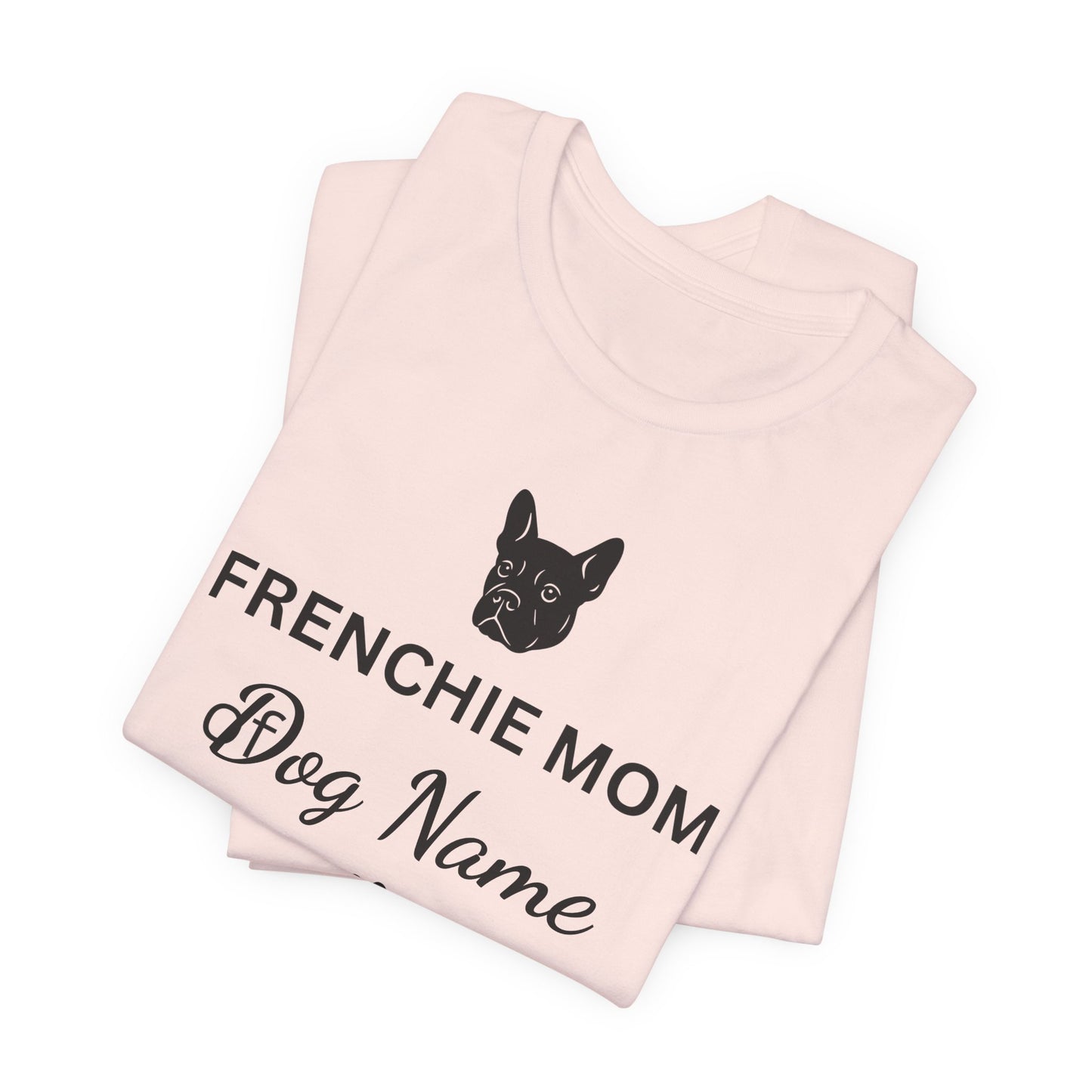 Personalized Frenchie Mom Tee