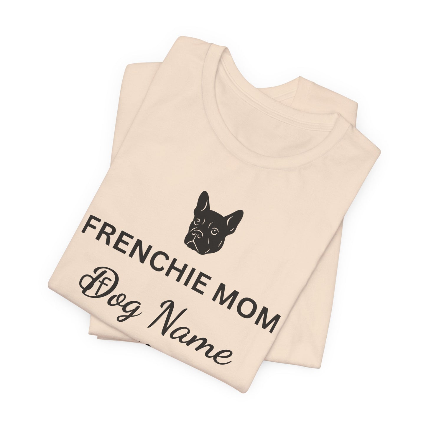 Personalized Frenchie Mom Tee