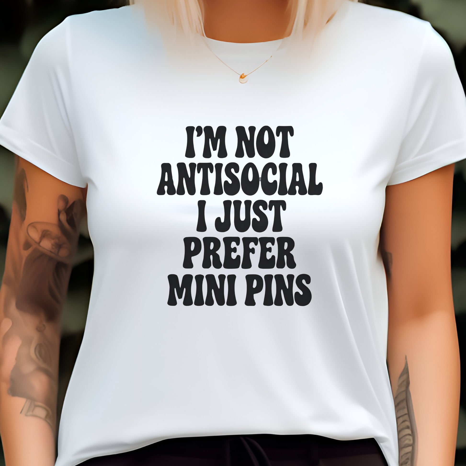 Woman wearing a white "I’m Not Antisocial, I Just Prefer Mini Pins" Miniature Pinscher unisex t-shirt
