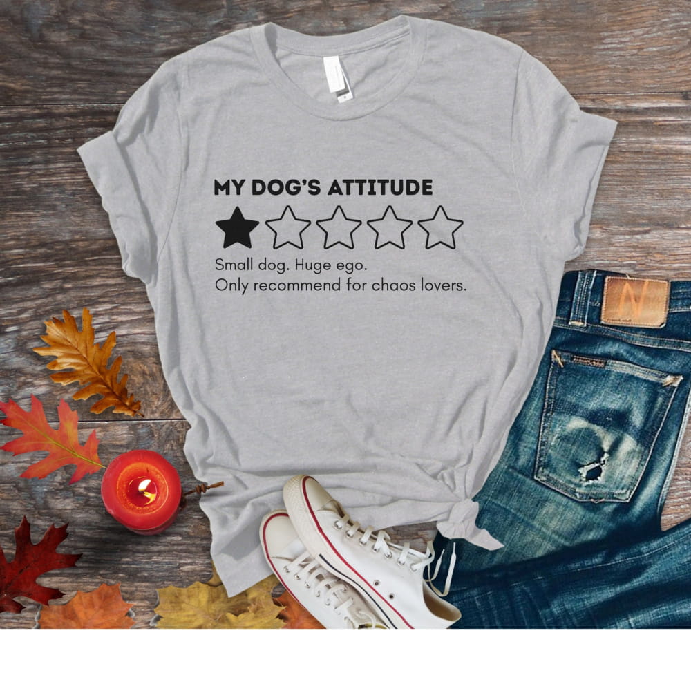 Funny My Dog’s Attitude Unisex Premium Tee 1 Star Review T-Shirt - Athletic Heather / S - T-SHIRTS