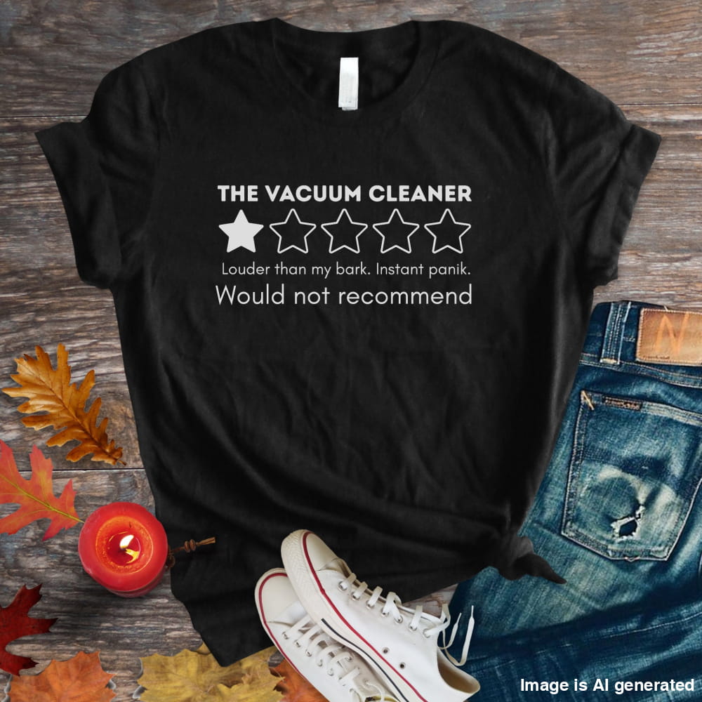 Funny Vacuum Cleaner Review Unisex Premium Tee 1 Star Pet Humor Tshirt - Black / S - T-SHIRTS