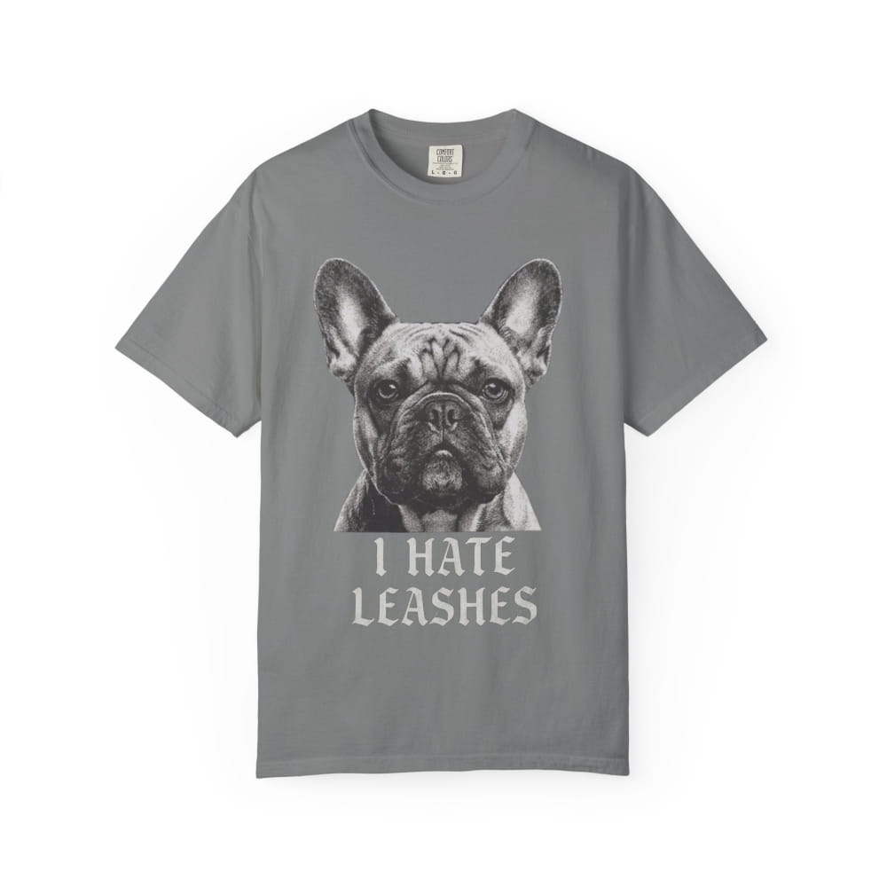 Gray t-shirt with a dog graphic and 'I Hate Leashes' text on a white background