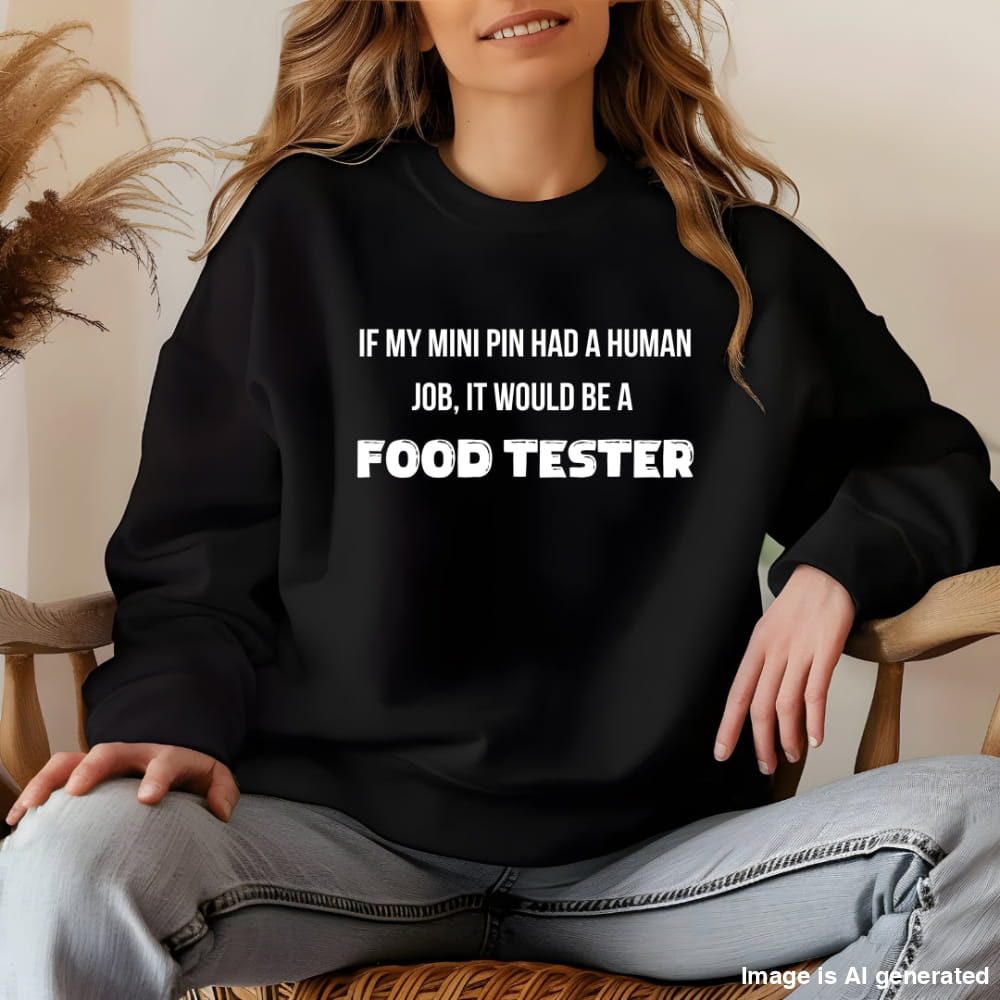 If My Mini Pin Had a Human Job Unisex Premium Sweatshirt - S / Black - SWEATSHIRTS