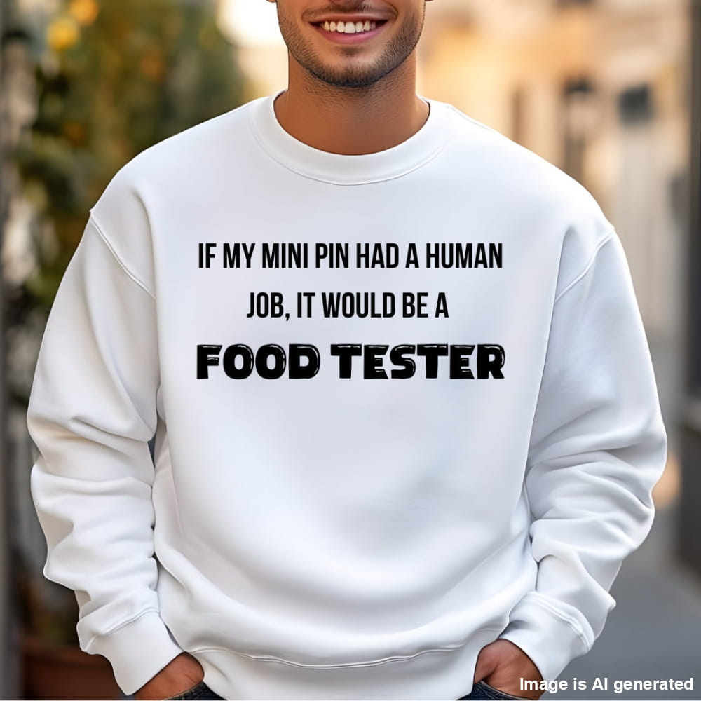 If My Mini Pin Had a Human Job Unisex Premium Sweatshirt - S / White - SWEATSHIRTS
