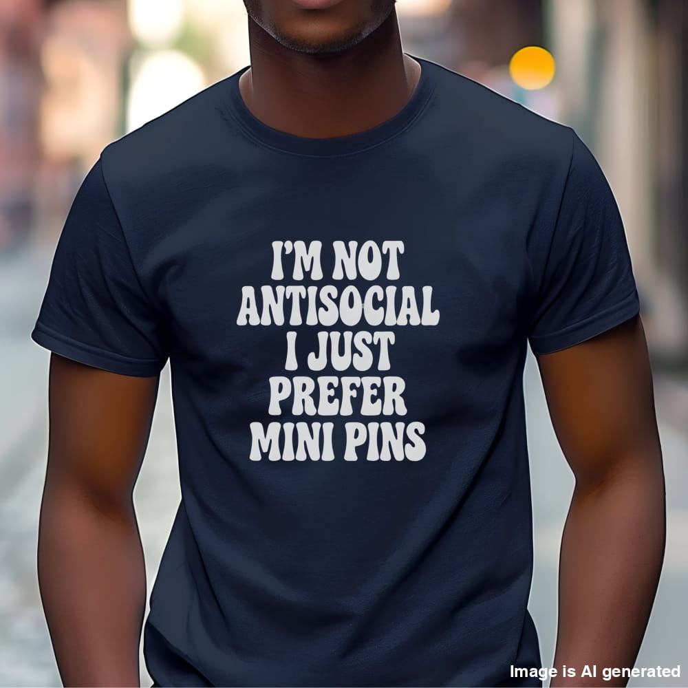 Man wearing a blue "I’m Not Antisocial, I Just Prefer Mini Pins" Miniature Pinscher unisex t-shirt
