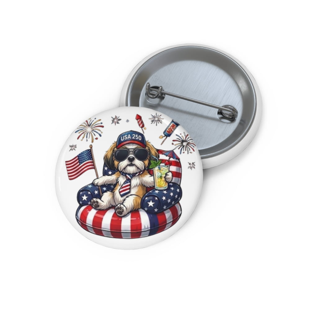 Button badge with a dog wearing an American flag hat and sunglasses, holding a drink, on a white background.